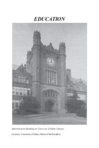 EDUCATION  Administration Building on University of Idaho Campus Courtesy: University of Idaho, Office of the President  Education in Idaho