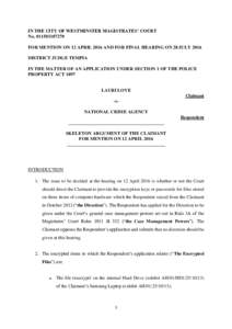 IN THE CITY OF WESTMINSTER MAGISTRATES’ COURT NoFOR MENTION ON 12 APRIL 2016 AND FOR FINAL HEARING ON 28 JULY 2016 DISTRICT JUDGE TEMPIA IN THE MATTER OF AN APPLICATION UNDER SECTION 1 OF THE POLICE PROP