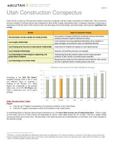 2013  Utah Construction Conspectus Utah is home to many top 100 nationally ranked construction companies, and has a high concentration of skilled labor. The construction services available in Utah are diverse and compara