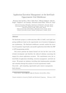 Application Execution Management on the InteGrade Opportunistic Grid Middleware Francisco Jos´e da Silva e Silvaa , Fabio Konb , Alfredo Goldmanb , Marcelo Fingerb , Raphael Y. de Camargoc , Fernando Castor Filhod , F´