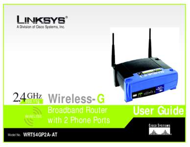 ®  A Division of Cisco Systems, Inc. 2.4 GHz Wireless-G 802.11g