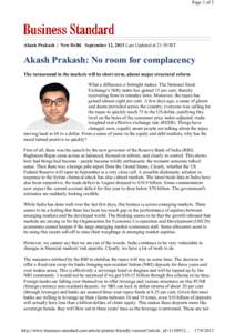 Page 1 of 2  Akash Prakash | New Delhi September 12, 2013 Last Updated at 21:50 IST Akash Prakash: No room for complacency The turnaround in the markets will be short-term, absent major structural reform