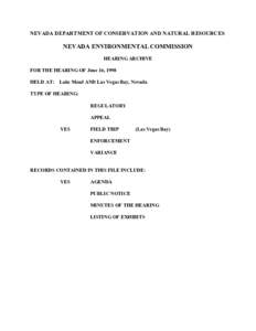 NEVADA DEPARTMENT OF CONSERVATION AND NATURAL RESOURCES  NEVADA ENVIRONMENTAL COMMISSION HEARING ARCHIVE FOR THE HEARING OF June 16, 1998 HELD AT: Lake Mead AND Las Vegas Bay, Nevada