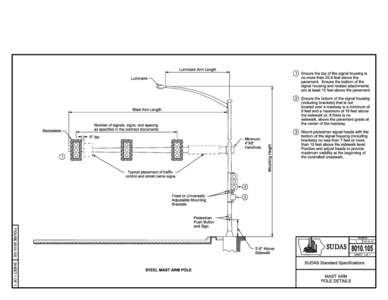 Luminaire Arm Length 1 Ensure the top of the signal housing is no more than 25.6 feet above the pavement. Ensure the bottom of the