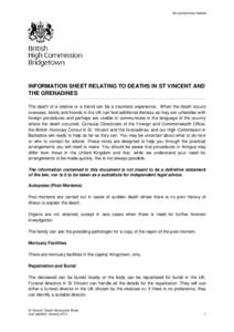 Not protectively marked  INFORMATION SHEET RELATING TO DEATHS IN ST VINCENT AND THE GRENADINES The death of a relative or a friend can be a traumatic experience. When the death occurs overseas, family and friends in the 