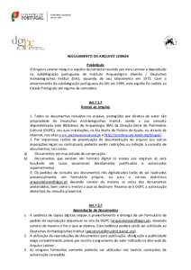 REGULAMENTO DO ARQUIVO LEISNER Preâmbulo O Arquivo Leisner integra o espólio documental reunido por Vera Leisner e depositado na subdelegação portuguesa do Instituto Arqueológico Alemão / Deutsches Archäologisches