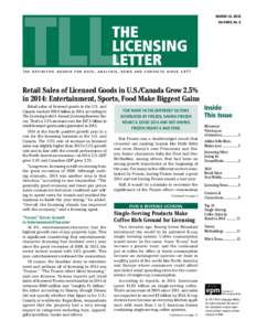 march 16, 2015 Vol XXXIX, No. 6 t h e d e f i n i t i v e s o u r c e f o r d ata , a n a ly s i s , n e w s a n d c o n ta c t s s i n c eRetail Sales of Licensed Goods in U.S./Canada Grow 2.5%