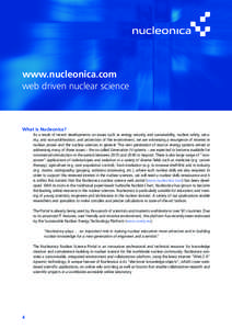 www.nucleonica.com web driven nuclear science What is Nucleonica? As a result of recent developments on issues such as energy security and sustainability, nuclear safety, security, and non-proliferation, and protection o