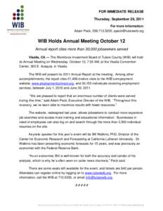 FOR IMMEDIATE RELEASE Thursday, September 29, 2011 For more information: Adam Peck, [removed], [removed]  WIB Holds Annual Meeting October 12