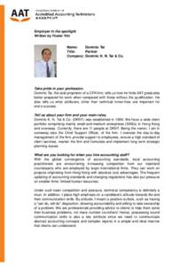 Employer in the spotlight Written by Foster Yim Name: Dominic Tai Title: Partner