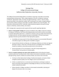 Adopted by consensus of the ENV Executive Council – February 18, 2009  Strategic Plan College of Environmental Design California State Polytechnic University, Pomona The College of Environmental Design (ENV) is committ