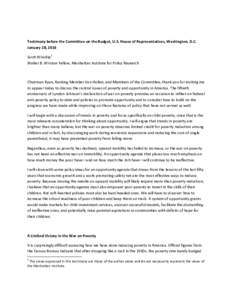 Testimony before the Committee on the Budget, U.S. House of Representatives, Washington, D.C. January 28, 2014 Scott Winship 1 Walter B. Wriston Fellow, Manhattan Institute for Policy Research  Chairman Ryan, Ranking Mem