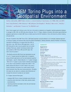 AEM Torino Plugs into a Geospatial Environment Italian multi-utility AEM Torino creates a central database that houses its CRM, SAP, and GPS data using Bentley’s MicroStation ®, MicroStation GeoGraphics®, Bentley® D