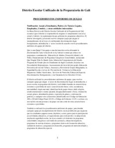 Distrito Escolar Unificado de la Preparatoria de Galt PROCEDIMIENTOS UNIFORMES DE QUEJAS Notificación Anual a Estudiantes, Padres y/o Tutores Legales, Empleados, Comités, y otras entidades interesadas: La Mesa Directiv