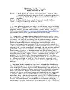 IUPUI FC Faculty Affairs Committee Minutes of October 20, 2006 Present: A. Barth, Y. Chen, T. Cummins, A. De Tienne (chair), J. Dynlacht, S. Fox, S. Hamilton (Administrative liaison), J. Hehman, R. Osgood, K. Robertson, 