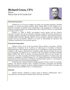 Richard Green, CPA Partner Macias Gini & O’Connell, LLP Professional Experience Richard has over 24 years of auditing, accounting, and consulting experience, including