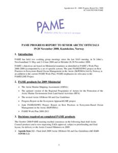 Agenda item 10 - AME Progress Report Nov 2008 AC-SAO-NOV08-PAME PAME PROGRESS REPORT TO SENIOR ARCTIC OFFICIALS[removed]November 2008, Kautokeino, Norway 1. Introduction