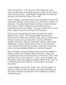 Since taking office in 2007, Governor Mike Beebe has made improving education, expanding Arkansas’s economy and cutting taxes his top priorities. Under Beebe’s leadership, Arkansas has achieved more than $1.6 billion