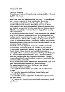 February 17, 2010 Local 298 Members, Please be sure to attend the membership meeting called for February 22, 2010 @ 2:00 pm It has come to the end of Eurocan Pulp and Paper Co. as we know it, and I want to commend all of