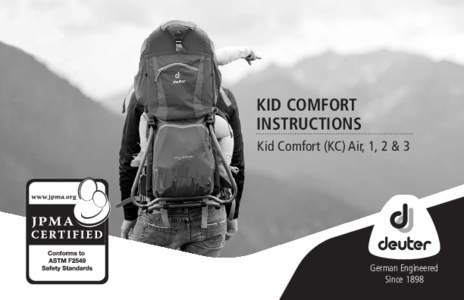 Kid Comfort (KC) Air, 1, 2 & 3  German Engineered Since 1898  © DE UT E R US A I NC