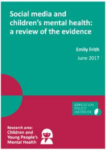 About the author Emily Frith, Director of Mental Health. Emily is the author of three reports from the Education Policy Institute’s Independent Commission on Children and Young People’s Mental Health: ‘Children an