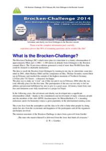 11th Brocken-Challenge, 2014 February 8th, from Göttingen to the Brocken Summit  Adventure and charity run from Göttingen to the Brocken summit Please read the complete information pack carefully – experience proves 