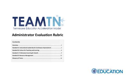 Administrator Evaluation Rubric Contents Overview.......................................................................................................................... 1 Standard A: Instructional Leadership for Conti