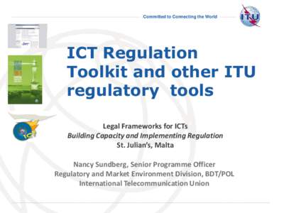 Committed to Connecting the World  ICT Regulation Toolkit and other ITU regulatory tools Legal Frameworks for ICTs