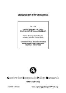 DISCUSSION PAPER SERIES  No[removed]PRODUCT-BASED CULTURAL CHANGE: IS THE VILLAGE GLOBAL?