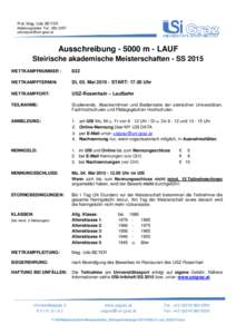 Prof. Mag. Udo BEYER Abteilungsleiter; Tel.: Ausschreibungm - LAUF Steirische akademische Meisterschaften - SS 2015