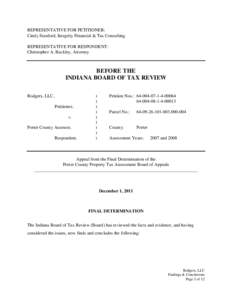 REPRESENTATIVE FOR PETITIONER: Cindy Stanford, Integrity Financial & Tax Consulting REPRESENTATIVE FOR RESPONDENT: Christopher A. Buckley, Attorney  BEFORE THE