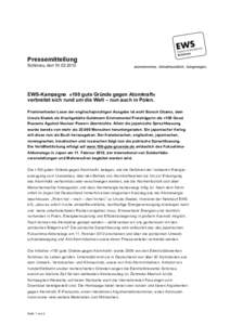 Pressemitteilung Schönau, denEWS-Kampagne »100 gute Gründe gegen Atomkraft« verbreitet sich rund um die Welt – nun auch in Polen. Prominentester Leser der englischsprachigen Ausgabe ist wohl Barack Obam