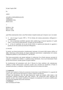 In data 9 aprile 2001 tra ANCE ANAEPA-CONFARTIGIANATO ANSE-CNA ASSOEDILI-CNA