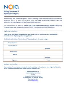 Rising Star Award Nomination Form Noia’s Rising Star Award recognizes the outstanding achievement made by an impressive individual who is 35 years old or under who has made remarkable strides in their role within the o