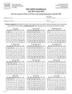 PAY DATE SCHEDULE July 2014–June 2015 Return the completed schedule to STRS Ohio. Email: [removed]/Fax: ([removed] 	 Four-digit