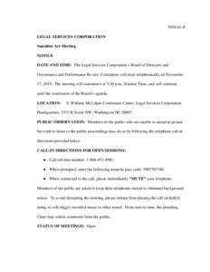 [removed]P LEGAL SERVICES CORPORATION Sunshine Act Meeting NOTICE DATE AND TIME: The Legal Services Corporation’s Board of Directors and Governance and Performance Review Committee will meet telephonically on November