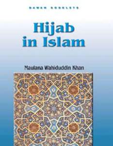 Hijab in Islam Table of Contents TABLE OF CONTENTS Table of Contents................................................................2 Hijab in the Light of the Qur’an and Hadith ...................3