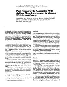 Reprinted from CANCER, Vol . 69, No . 4, February 15, [removed]Copyright © 1992, by the American Cancer Society, Inc . J . B . Lippincott Company. Printed in U .S .A. Past Pregnancy Is Associated With Axillary Node Involv