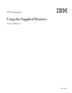 APL2 Programming:  IBM Using the Supplied Routines Version 2 Release 2