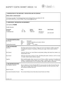 S A F ET Y D ATA S H E ET D E C KIDENTIFICATION OF THE SUBSTANCE / PREPARATION AND THE COMPANY ADSEAL DECK & WOOD SEALER T.D.S Group Ltd, Units 17 & 18 Raikes Clough Industrial Estate, Raikes Lane, Bolton BL3 1