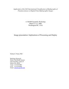 Application of the ILO International Classification of Radiographs of Pneumoconioses to Digital Chest Radiographic Images A NIOSH Scientific Workshop March 12-13, 2008 Washington DC, USA