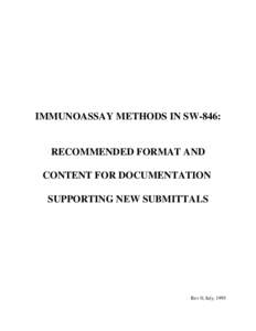 IMMUNOASSAY METHODS IN SW-846:  RECOMMENDED FORMAT AND CONTENT FOR DOCUMENTATION SUPPORTING NEW SUBMITTALS