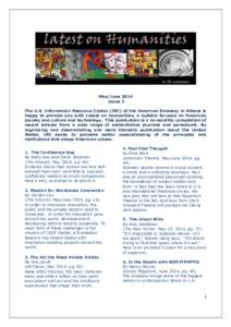 May/June 2014 Issue 3 The U.S. Information Resource Center (IRC) of the American Embassy in Athens is happy to provide you with Latest on Humanities, a bulletin focused on American society and culture and technology. Thi