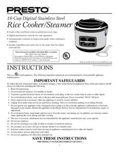 16-Cup Digital Stainless Steel  Rice Cooker/Steamer •	Cooks white and brown rice to perfection every time. •	Digital push-button controls for easy operation. •	Automatically switches to keep-warm mode when cooking 