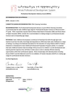 Professional Development Advisory Council (PDAC) RECOMMENDATION FOR APPROVAL DATE: January 5, 2011 COMMITTEE MAKING RECOMMENDATION: PDAC Steering Committee RECOMMENDATION: The Professional Development Advisory Council (P