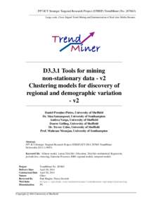 FP7-ICT Strategic Targeted Research Project (STREP) TrendMiner (NoLarge-scale, Cross-lingual Trend Mining and Summarisation of Real-time Media Streams D3.3.1 Tools for mining non-stationary data - v2 Clustering