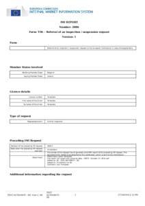 IMI REPORT Number: 2086 Form: TDL - Referral of an inspection / suspension request Version: 1 Form Referral of an inspection / suspension request to the European Commission in case of disagreement