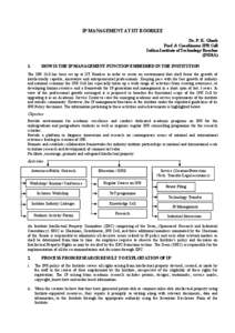 IP MANAGEMENT AT IIT ROORKEE Dr. P. K. Ghosh Prof. & Coordinator IPR Cell Indian Institute of Technology Roorkee (INDIA) 1.