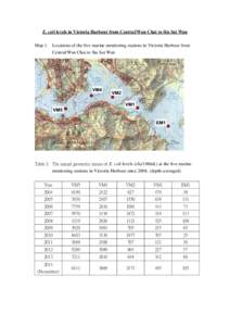 E. coli levels in Victoria Harbour from Central/Wan Chai to Siu Sai Wan Map 1. Locations of the five marine monitoring stations in Victoria Harbour from Central/Wan Chai to Siu Sai Wan VM4