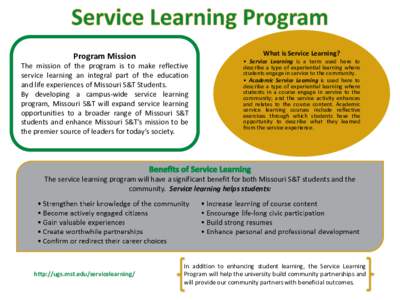 Program Mission  What is Service Learning? The mission of the program is to make reflective service learning an integral part of the education